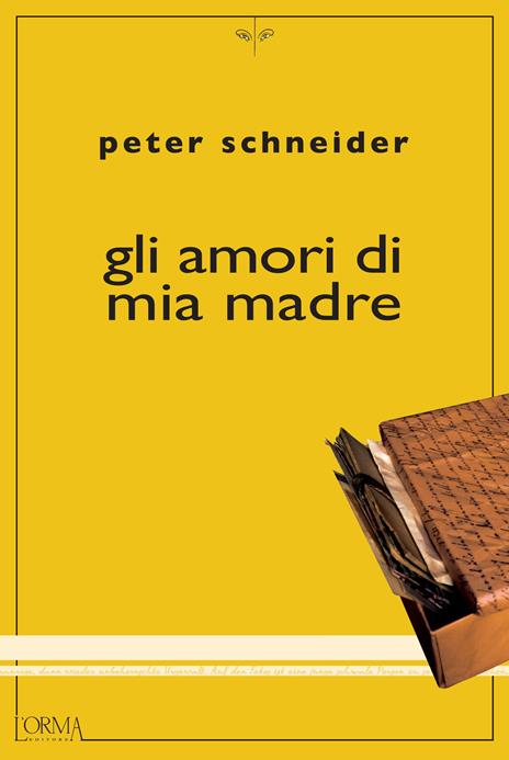 Gli amori di mia madre - Peter Schneider - 2