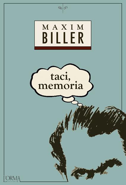 Taci, memoria - Maxim Biller,Marco Federici Solari - ebook