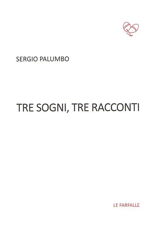 Tre sogni, tre racconti - Sergio Palumbo - copertina