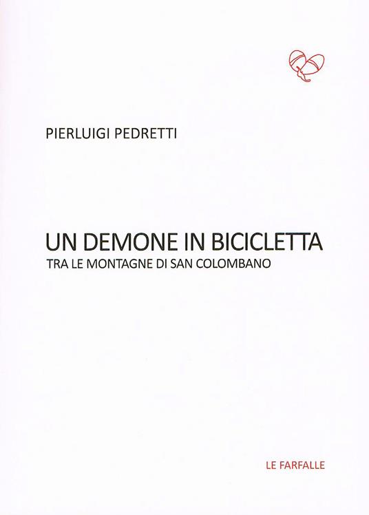 Un demone in bicicletta. Tra le montagne di San Colombano - Pierluigi Pedretti - copertina