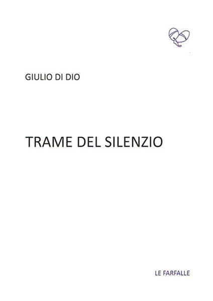 Trame del silenzio - Giulio Di Dio - copertina