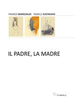 Il padre, la madre