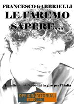 Le faremo sapere. Quindici anni di provini in giro per l'Italia