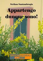 Appartengo dunque sono!