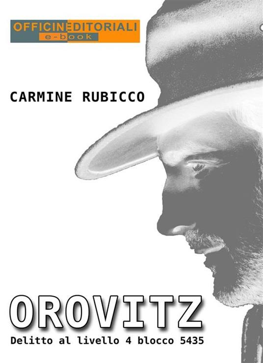 Orovitz. Delitto al livello 4 blocco 5435 - Carmine Rubicco - ebook