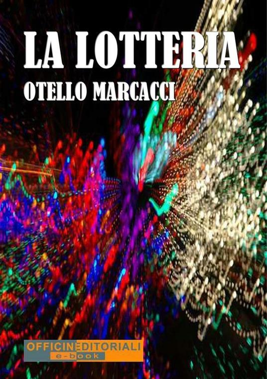 La lotteria - Otello Marcacci - ebook