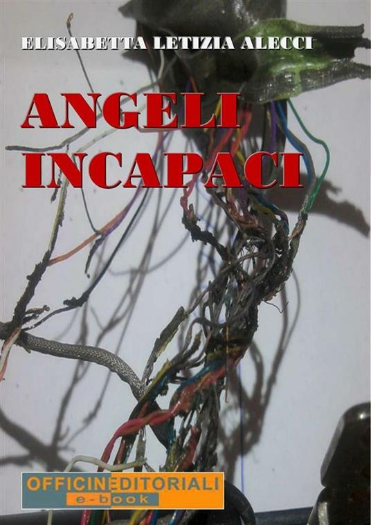 Angeli incapaci - Elisabetta Letizia Alecci - ebook