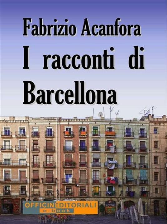 I racconti di Barcellona - Fabrizio Acanfora - ebook