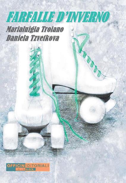 Farfalle d'inverno - Marialuigia Troiano,Daniela Tzvetkova - copertina