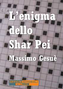 L'enigma dello Shar Pei