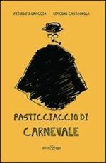 Pasticciaccio di carnevale. Che fine ha fatto Coriannoló?