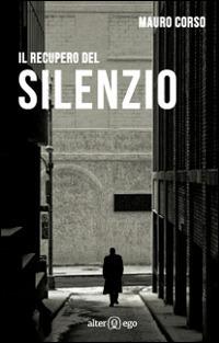Il recupero del silenzio - Mauro Corso - copertina