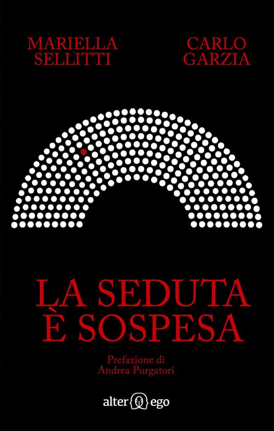 La seduta è sospesa - Mariella Sellitti,Carlo Garzia - copertina