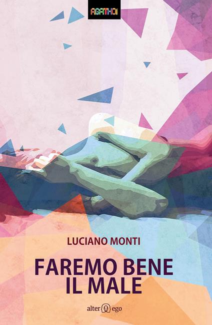 Faremo bene il male - Luciano Monti - copertina