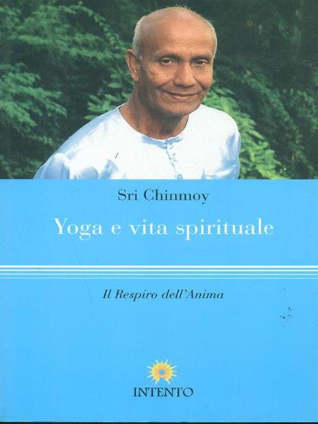 Yoga e vita spirituale. Il respiro dell'anima - Sri Chinmoy - copertina
