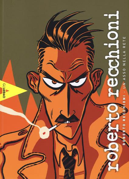 Roberto Recchioni. Un asso nella rete. Catalogo della mostra (Napoli, 28 aprile-1 maggio 2017) - copertina