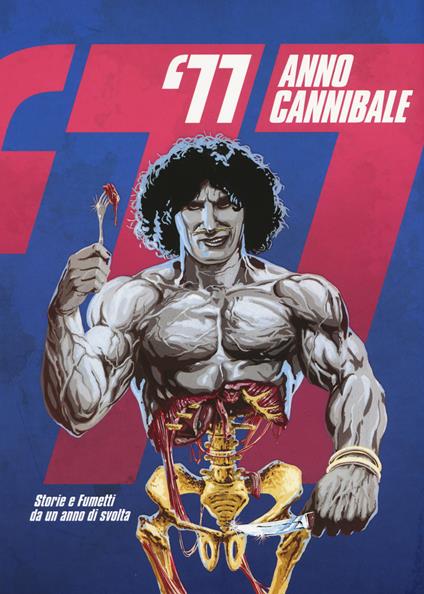 '77 anno cannibale. Storie e fumetti da un anno di svolta - copertina