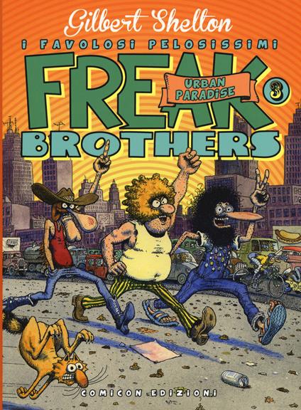 Freak brothers. Vol. 3: Urban paradise. - Gilbert Shelton,Dave Sheridan - copertina