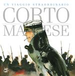 Corto Maltese. Un viaggio straordinario. Catalogo della mostra (Napoli, 25 aprile-9 settembre 2019). Ediz. a colori