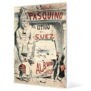 Casimiro Teja. Pasquino all'Istmo di Suez