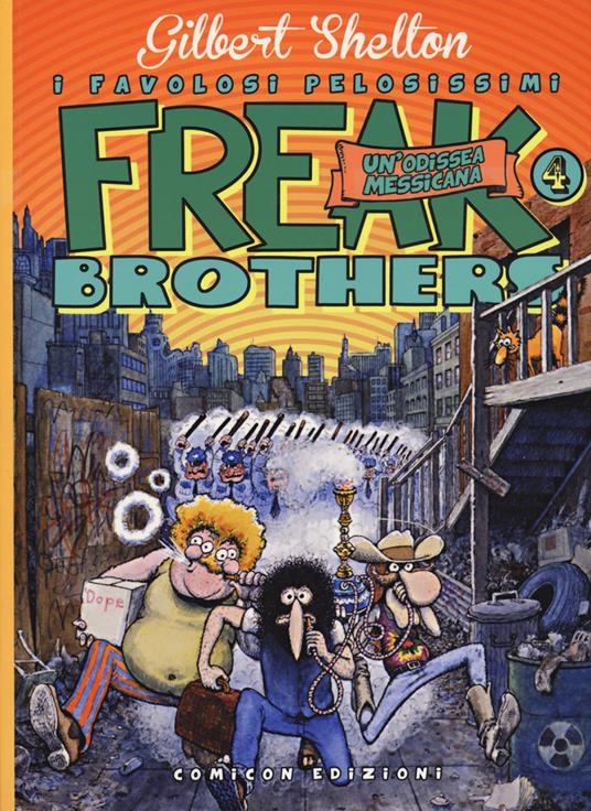 Freak brothers. Vol. 4: Un' odissea messicana - Gilbert Shelton,Dave Sheridan - copertina