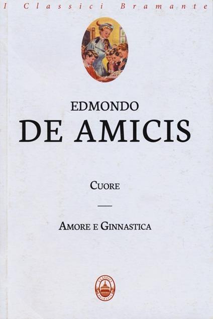 Cuore-Amore e ginnastica - Edmondo De Amicis - copertina