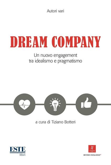 Dream company. Un nuovo engagement tra idealismo e pragmatismo - copertina
