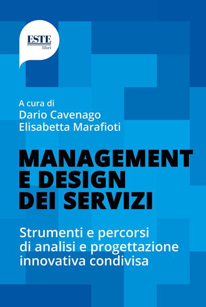 Management e design dei servizi. Strumenti e percorsi di analisi e progettazione innovativa condivisa - copertina