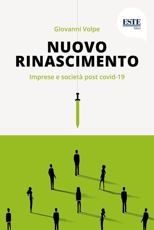 Nuovo Rinascimento. Imprese e società post covid-19 - Giovanni Volpe - copertina