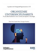 Organizzare l'interdisciplinarietà. Il caso della Fondazione Cnao, tra fisica dei quanti e oncologia