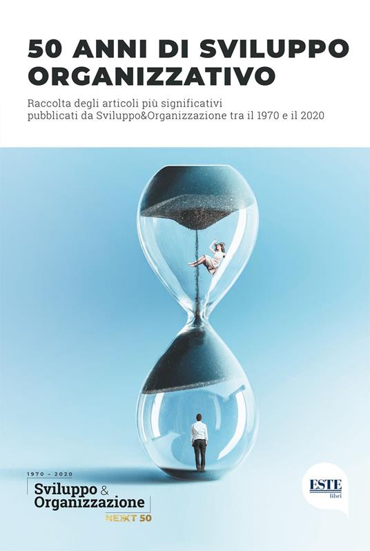 50 anni di sviluppo organizzativo. Ediz. limitata - copertina