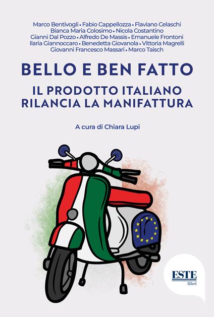 Bello e ben fatto. Il prodotto italiano rilancia la manifattura - copertina