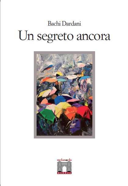 Un segreto ancora - Bachi Dardani - copertina