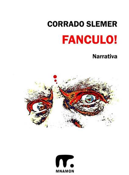 Fanculo! - Corrado Slemer - ebook