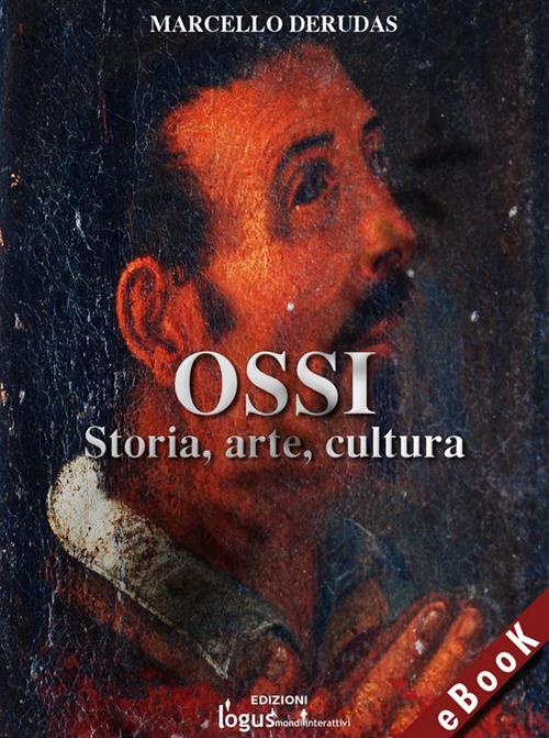 Ossi. Storia, arte, cultura - Marcello Derudas - ebook