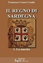 Il Regno di Sardegna. Vol. 1