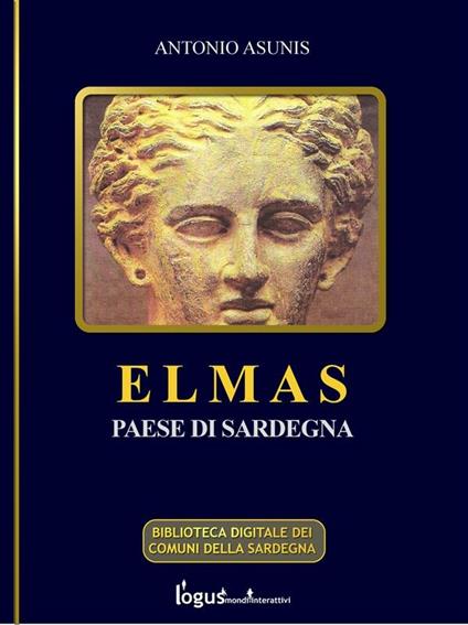 Elmas. Paese di Sardegna - Antonio Asunis - ebook