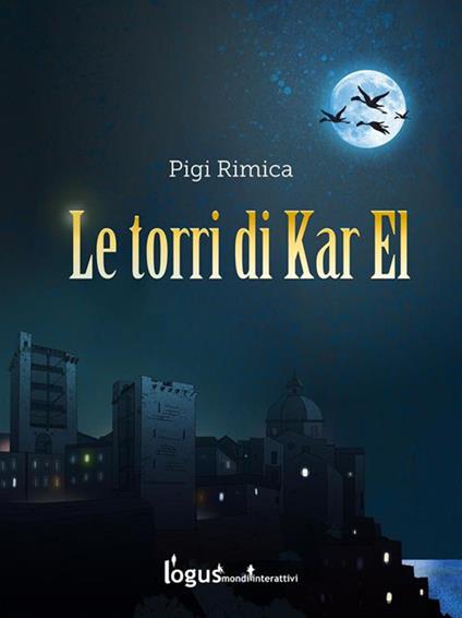 Le torri di Kar El - Pigi Rimica - ebook