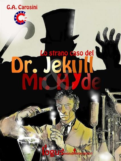 Lo strano caso del Dr. Jekyll & Mr. Hyde di Robert L. Stevenson - Gino Andrea Carosini - ebook