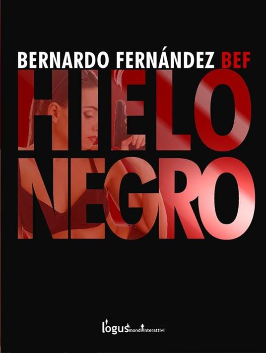 Hielo negro - Bernardo Fernández - ebook