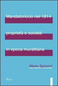 Mandatoriccio nel 1814 proprietà e società in epoca murattiana - Mario Spizzirri - copertina