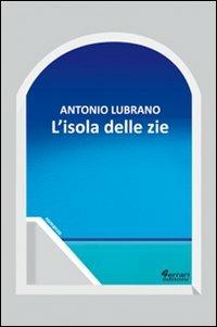 L'isola delle zie - Antonio Lubrano - copertina