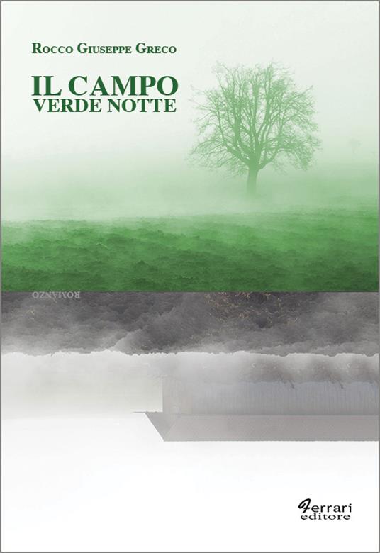 Il campo verde notte - Rocco Giuseppe Greco - copertina