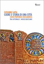 Cuore e storia di una città. Codex purpureus rossanensis tra cattedrale e Museo Diocesano