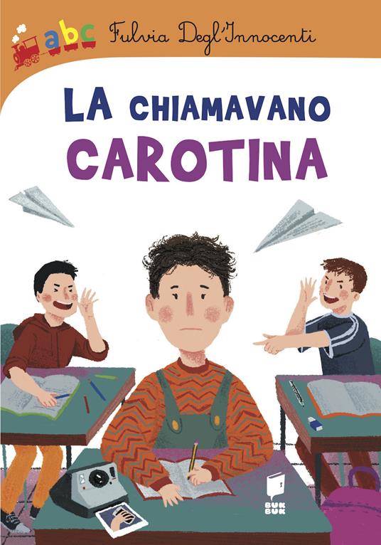 La chiamavano carotina. Ediz. a colori - Fulvia Degl'Innocenti - copertina