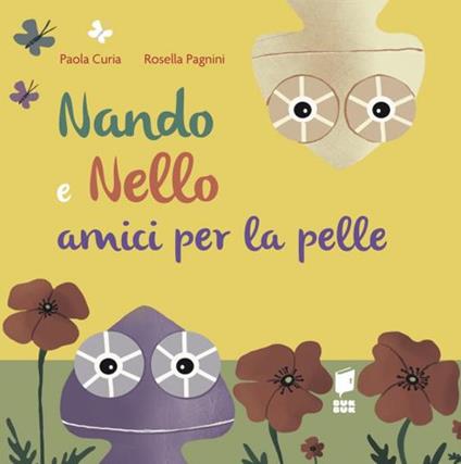 Nando e Nello. Amici per la pelle. Ediz. illustrata - Paola Curia - copertina
