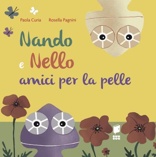 Nando e Nello. Amici per la pelle. Ediz. illustrata - Paola Curia - copertina