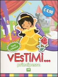 Principesse. Vestimi... Con adesivi