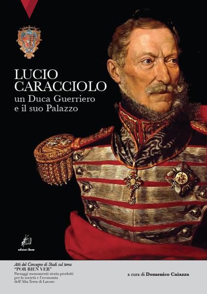 Lucio Caracciolo. Un duca guerriero e il suo palazzo - copertina