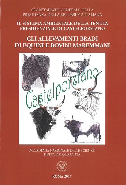 Il sistema ambientale della tenuta presidenziale di Castelporziano. Gli allevamenti bradi di equini e bovini maremmani - copertina